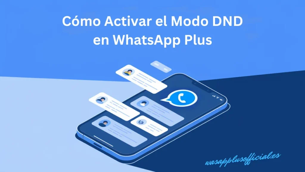 ¿Cómo activar el modo DND en whatsapp plus?