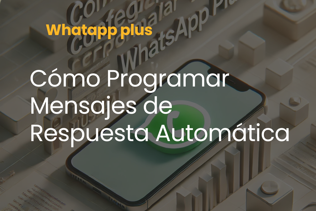 Cómo Programar Mensajes de Respuesta Automática